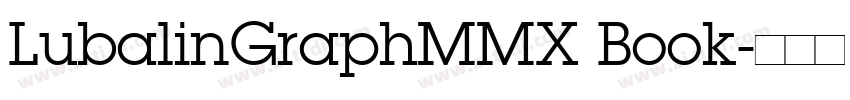LubalinGraphMMX Book字体转换 LubalinGraphMMX Book字体转换